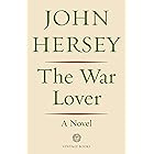The War Lover: A Novel