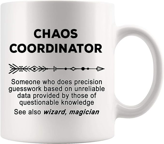 Chaos Coordinator Mug Coffee Joke Gag Cup Definition