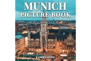 Munich Picture Book: 100 Beautiful Images of the City, Landscapes, Culture and More - Perfect Gift or Coffee Table Book