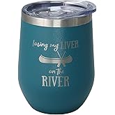 Pavilion - Losing My Liver 12-ounce Stainless Steel Wine Tumbler, Vacuum Insulated Wine Tumbler, Wine Tumbler with Lid, River Gifts, Cabin Decor, Wine Gifts For Women, Teal