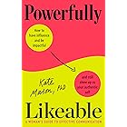 Powerfully Likeable: A Woman's Guide to Effective Communication