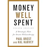 Money Well Spent: A Strategic Plan for Smart Philanthropy, Second Edition