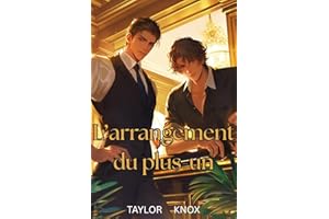 L’arrangement du plus-un: Une romance MM sur une relation fictive (L’Hôtel Grandview t. 5) (French Edition)