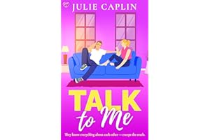 Talk to Me: An utterly irresistible, best friends-to-lovers romance