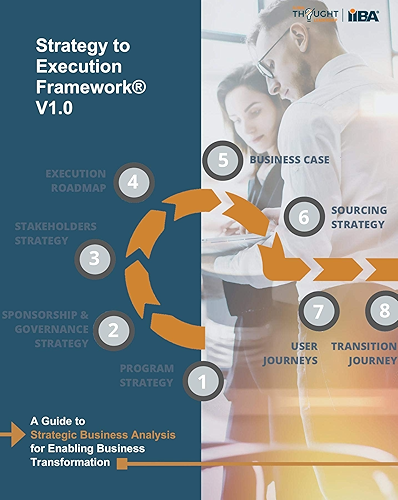 Download Strategy to Execution Framework: A guide to strategic business analysis for enabling business transformation. (English Edition) PDF
