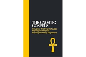 The Gnostic Gospels: Including the Gospel of Thomas, the Gospel of Mary Magdalene (Sacred Texts Book 2)
