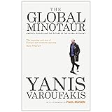 The Global Minotaur: America, Europe and the Future of the World Economy (Economic Controversies)