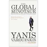 The Global Minotaur: America, Europe and the Future of the World Economy (Economic Controversies)