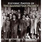 Historic Photos of the Manhattan Project
