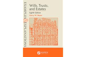 Examples & Explanations for Wills, Trusts, and Estates