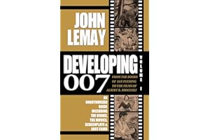 DEVELOPING 007: From the Books of Ian Fleming to the Films of Albert R. Broccoli