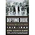 Defying Dixie: The Radical Roots of Civil Rights, 1919-1950