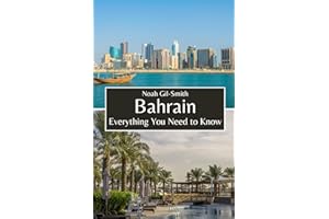 Bahrain: Everything You Need to Know