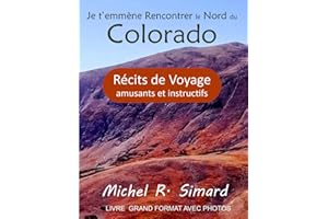 Je t'emmène Rencontrer le Nord du Colorado: récits de voyage amusants et instructifs
