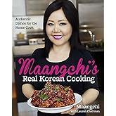 Maangchi's Real Korean Cooking: Authentic Dishes for the Home Cook