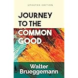 Journey to the Common Good: Updated Edition