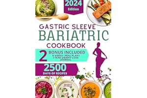 GASTRIC SLEEVE BARIATRIC COOKBOOK: Overcoming Post-Surgery Challenges with Confidence and Delicious Cuisine. A Comprehensive Guide to Post-Surgery Success with Mouth-Watering Recipes
