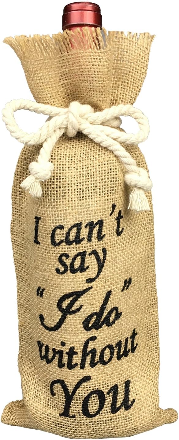 Bridesmaid Proposal Wine Bag Burlap, Bridal Party Favors, Bridesmaid Gifts Ideas, I Can't Say I Do Without You Wine Bottle Gift Bag