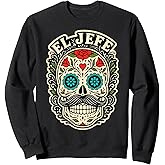 Dia De Los Muertos Mexican El Jefe Boss Sugar Skull Sweatshirt