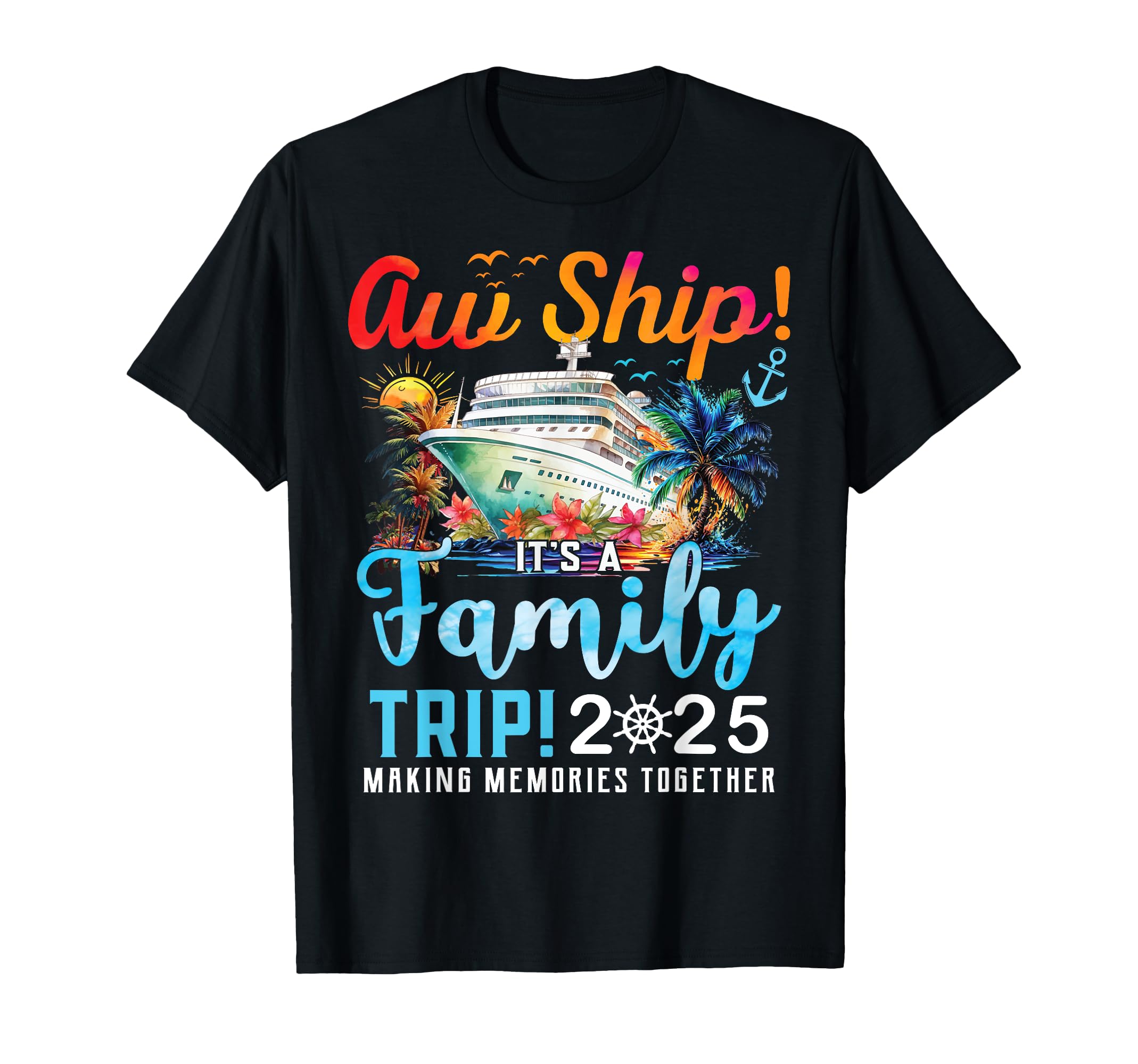 Photo 1 of  GREY Aw Ship! It’s A Family Trip 2025 Family Matching Cruise Trip T-Shirt 4XL