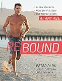 Rebound: Regain Strength, Move Effortlessly, Live