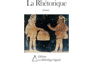La Rhétorique (Annoté) (French Edition)