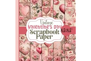 Vintage Valentine's Day Scrapbook Paper: Romantic Love-Themed Craft Supplies, Heart Patterned Pad, 20 Double-Sided Unique Designs For Paper Craft, Card Making, Decoupage, Collage