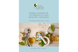 Herbal Handbook for Perinatal and Pediatric Wellness: An Evidence-Based Safety Guide