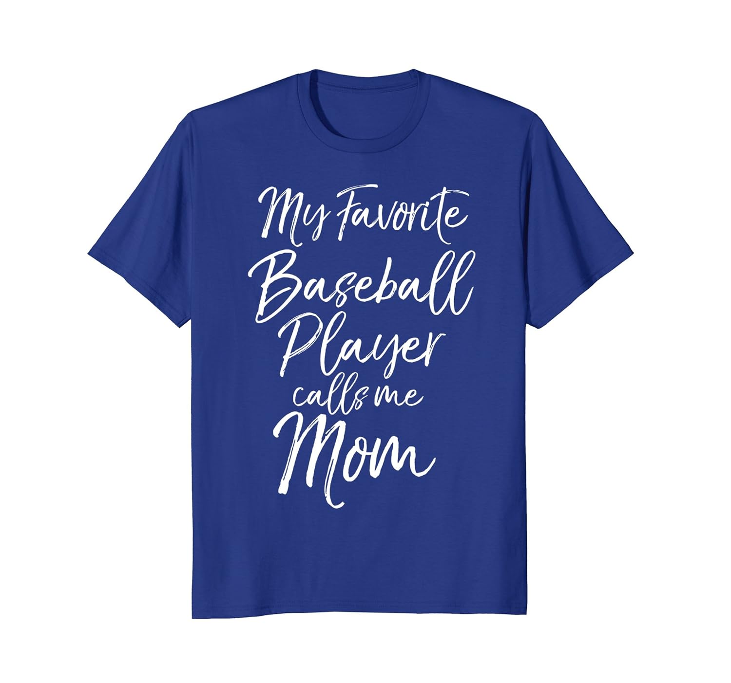 My Favorite Baseball Player Calls Me Mom Shirt Fun Cute Tee-anz