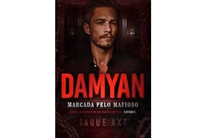 DAMYAN : Marcada pelo mafioso (Herdeiros da Máfia Russa Livro 1) (Portuguese Edition)