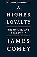 A Higher Loyalty: Truth, Lies, and Leadership