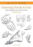 Drawing Hands & Feet: Form - Proportions - Gestures