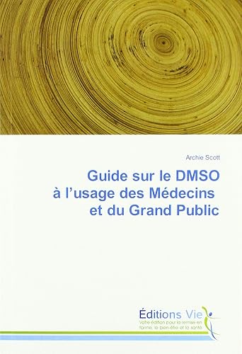 Download Guide sur le DMSO à l'usage des Médecins et du Grand Public PDF