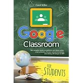 Google Classroom: The complete guide to optimize and share online work activities, lessons and presentations, also taking advantage of APP