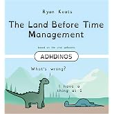 The Land Before Time Management: Adhdinos