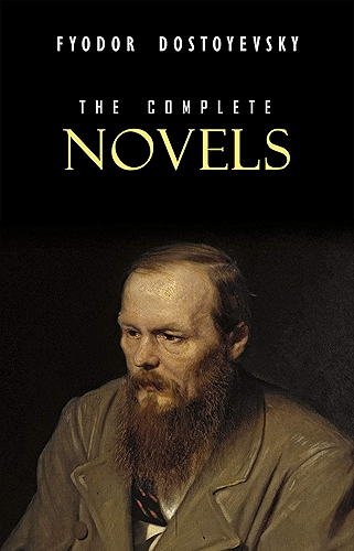 Download Fyodor Dostoyevsky: The Complete Novels (English Edition) PDF