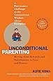 Unconditional Parenting: Moving from Rewards and ...