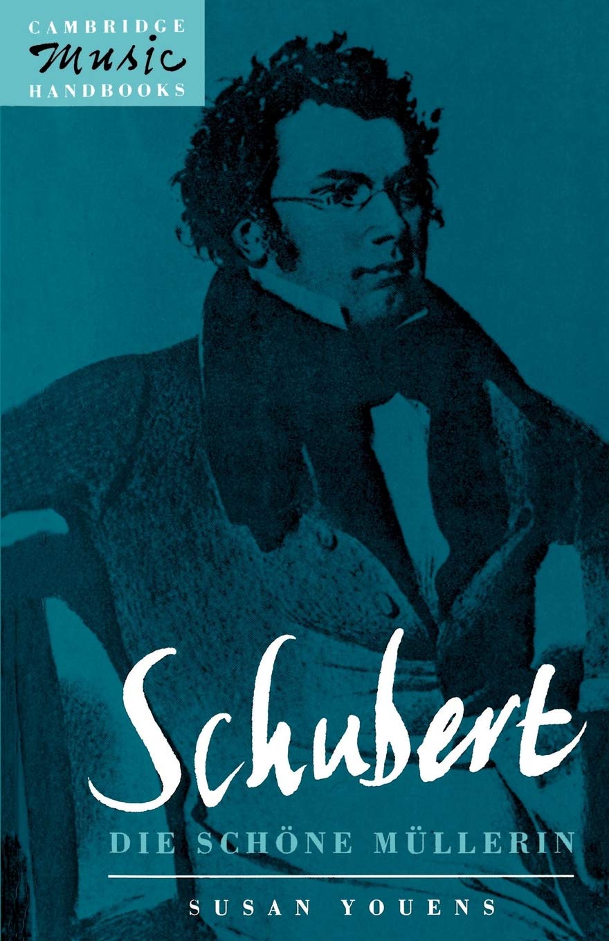 Schubert: Die schöne Müllerin (Cambridge Music Handbooks)