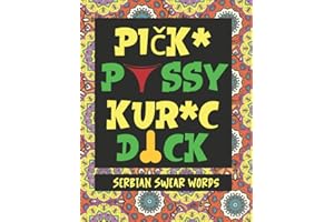 Serbian Swear Words: Adult Coloring Book with Swear Words in Serbian and Stress Relieving Mandalas