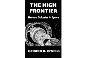 The High Frontier: Human Colonies In Space