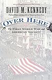 Over Here: The First World War and American Society