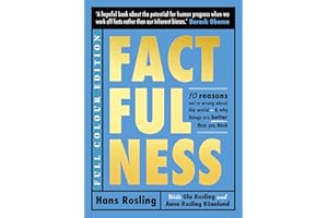 Factfulness Illustrated: Ten Reasons We're Wrong About the World - Why Things are Better than You Think