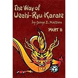 The Way of Uechi-ryu Karate - Part Two