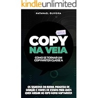 Copy Na Veia: Como se tornar um Copywriter Classe A (Portuguese Edition) book cover Copy Na Veia: Como se tornar um Copywriter Classe A (Portuguese Edition) book cover