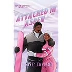 Attached in Aspen (Out of the Groupchat Book 1)