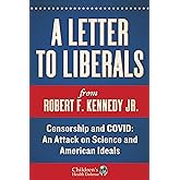 Letter to Liberals: Censorship and COVID: An Attack on Science and American Ideals (Children’s Health Defense)