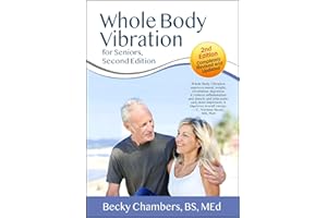 Whole Body Vibration for Seniors, Second Edition