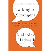 Talking to Strangers: What We Should Know about the People We Don't Know