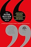 The Paris Review Interviews, III: The Indispensable Collection of Literary Wisdom