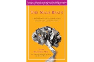 The Male Brain: A Breakthrough Understanding of How Men and Boys Think